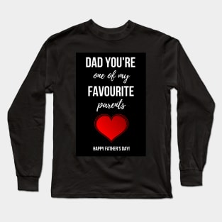 Dad You're One Of My Favourite Parents Long Sleeve T-Shirt